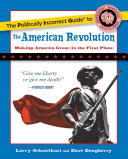 Read Pdf The Politically Incorrect Guide to the American Revolution