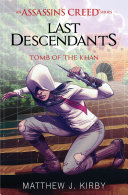 Read Pdf Tomb of the Khan (Last Descendants: An Assassin's Creed Novel Series #2)