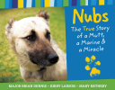 Nubs: The True Story of a Mutt, a Marine & a Miracle