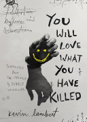 You Will Love What You Have Killed Book