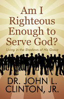 Read Pdf Am I Righteous Enough to Serve God?: Living in the Shadows of His Grace