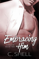 Embracing Him
