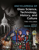 Encyclopedia of Glass Science, Technology, History, and Culture Two Volume Set pdf