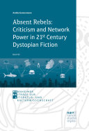 Read Pdf Absent Rebels: Criticism and Network Power in 21st Century Dystopian Fiction