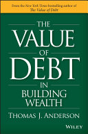 Read Pdf The Value of Debt in Building Wealth