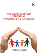 Read Pdf The Evidence-based Parenting Practitioner’s Handbook
