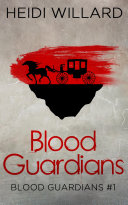 Blood Guardians (Blood Guardians #1)