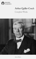 Read Pdf Delphi Complete Works of Arthur Quiller-Couch (Illustrated)