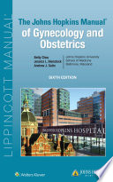The Johns Hopkins Manual Of Gynecology And Obstetrics