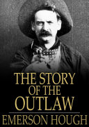 Read Pdf The Story of the Outlaw