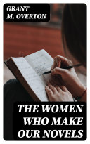 Read Pdf The Women Who Make Our Novels