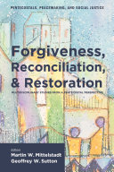Forgiveness, Reconciliation, and Restoration pdf