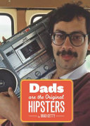 Dads Are the Original Hipsters-book cover