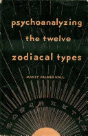 Read Pdf Psychoanalyzing the Twelve Zodiacal Types