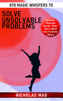 Read Pdf 870 Magic Whispers to Solve Unsolvable Problems