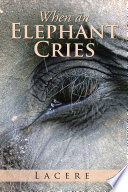 When An Elephant Cries