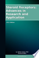 Steroid Receptors Advances In Research And Application 2011 Edition