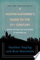 Cover image of A Hunter-Gatherer's Guide to the 21st Century