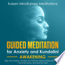 Guided Meditation For Anxiety And Kundalini Awakening