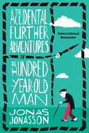 The Accidental Further Adventures of the Hundred-Year-Old Man Book