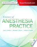 Essence Of Anesthesia Practice E Book