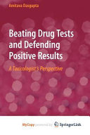 Beating Drug Tests And Defending Positive Results