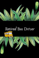 Retired Bus Driver