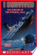 I Survived The Sinking Of The Titanic 1912 I Survived 1 