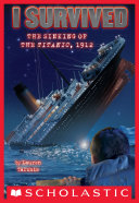 Read Pdf I Survived the Sinking of the Titanic, 1912 (I Survived #1)