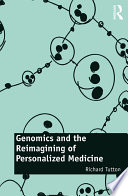 Genomics And The Reimagining Of Personalized Medicine