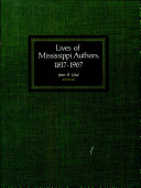 Read Pdf Lives of Mississippi Authors, 1817-1967