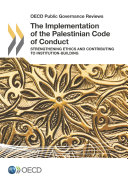 Read Pdf OECD Public Governance Reviews The Implementation of the Palestinian Code of Conduct Strengthening Ethics and Contributing to Institution-Building