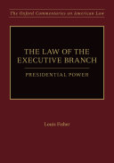 Read Pdf The Law of the Executive Branch