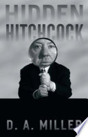 D. A. Miller, "Hidden Hitchcock" (U Chicago Press, 2016)