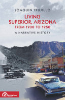 Read Pdf Living Superior, Arizona, from 1930 to 1950