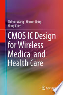 Cmos Ic Design For Wireless Medical And Health Care