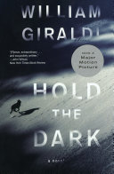 Hold the Dark: A Novel