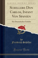 Schillers Don Carlos Infant Von Spanien