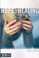 Hope And Healing For Kids Who Cut