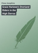 Grace Harlowe's Overland Riders in the High Sierras pdf