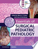 Essentials Of Surgical Pediatric Pathology