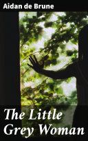 Read Pdf The Little Grey Woman