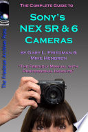 The Complete Guide To Sony S Nex 5r And 6 Cameras B W Edition 