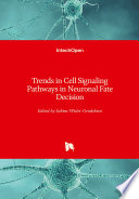 Trends In Cell Signaling Pathways In Neuronal Fate Decision