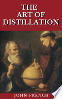 The Art Of Distillation