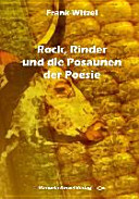 Rock, Rinder und die Posaunen der Poesie