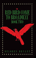 Read Pdf Red Bird Come to Broadway Book Two