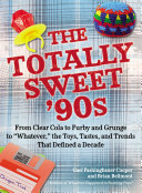 The Totally Sweet 90s Book