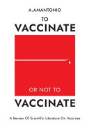To Vaccinate Or Not To Vaccinate