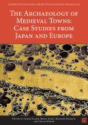 Read Pdf The Archaeology of Medieval Towns: Case Studies from Japan and Europe